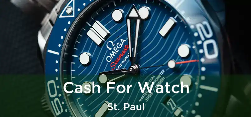 Cash For Watch St. Paul