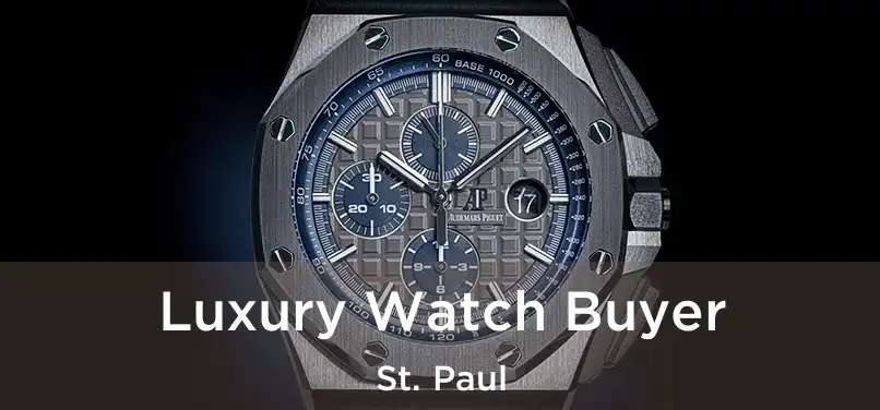 Luxury Watch Buyer St. Paul