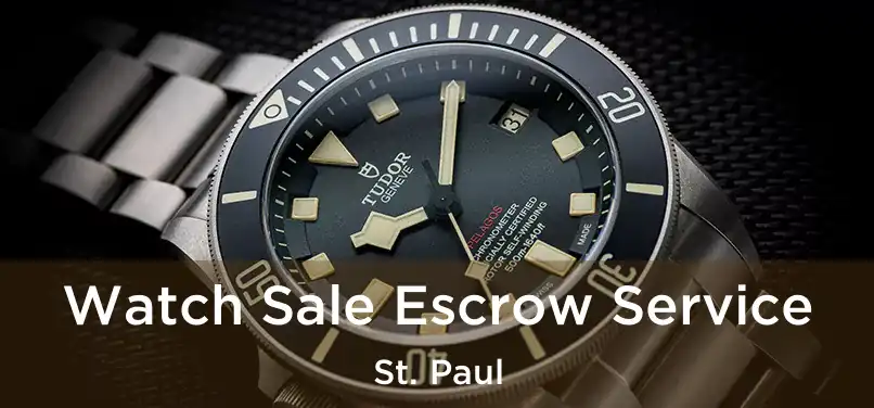  Watch Sale Escrow Service St. Paul