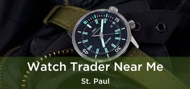 Watch Trader Near Me St. Paul
